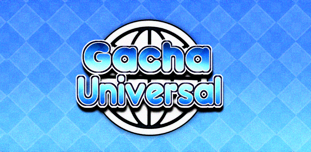 Gacha Universal